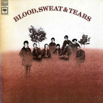 Blood, Sweat and Tears,David Clayton Thomas , Bobby Colomby , James Thomas Fielder , Dick Halligan , Jerry Hyman , Steve Katz , Fred Lipsius , Lew Soloff , Chuck Winfield