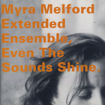 even the sounds shine,Myra Melford