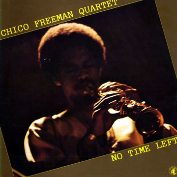 No Time Left,Chico Freeman