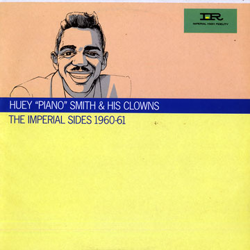 The Imperial sides 1960 - 1961,Huey 'piano' Smith