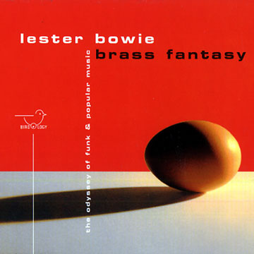 brass fantasy,Lester Bowie