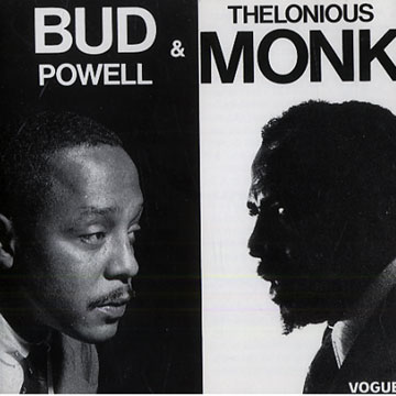 Bud Powell and Thelonious Monk,Thelonious Monk , Bud Powell