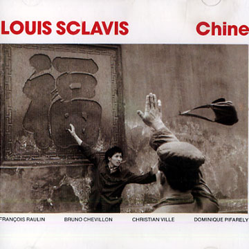 Chine,Louis Sclavis