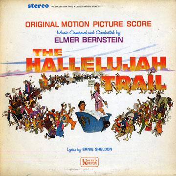 The Hallelujah Trail,Elmer Bernstein