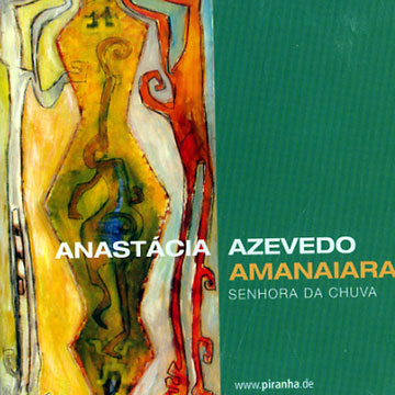 Amanaiara,Anastacia Azevedo