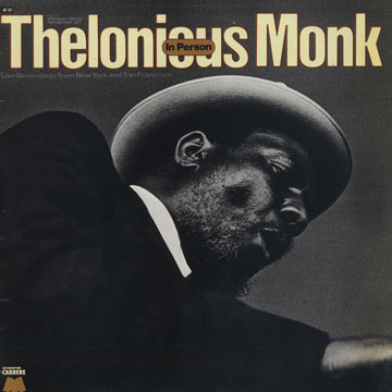 In person / Live recordings from New York and San Francisco,Thelonious Monk