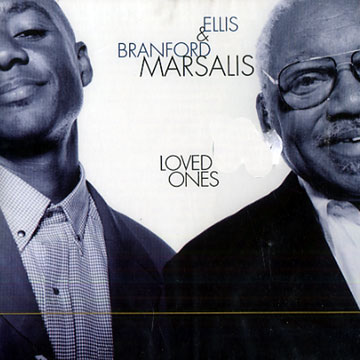Loved Ones,Branford Marsalis , Ellis Marsalis