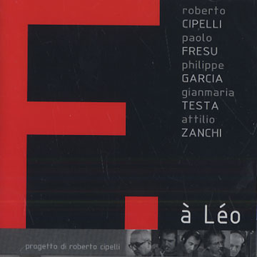 F.  Lo,Roberto Cipelli , Paolo Fresu , Philippe Garcia