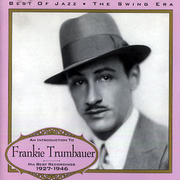 His Best Recordings 1927 - 1946,Frankie Trumbauer