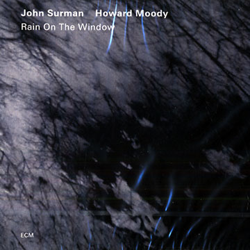 rain on the window,Howard Moody , John Surman