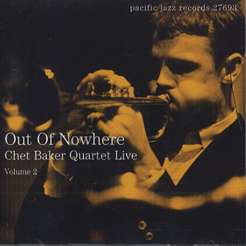 Out of nowhere (The Chet Baker Quartet Live Vol.2),Chet Baker