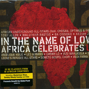 In the Name of Love Africa celebrates U2,Tony Allen , Ba Cissoko , Keziah Jones