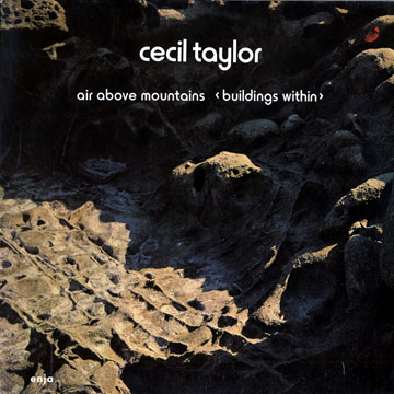 Air Above Mountains (buildings within),Cecil Taylor