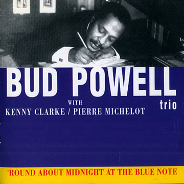 'Round about midnight at the blue note,Bud Powell