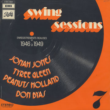 Swing sessions vol.7 / 1946 - 1949,Don Byas , Tyree Gleen , Peanuts Holland , Jonah Jones