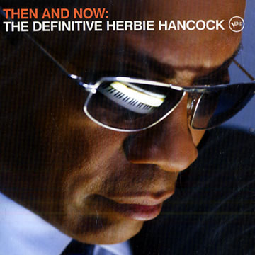 Then and now,Herbie Hancock