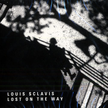 Lost on the way,Louis Sclavis