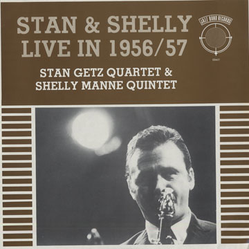 Stan & Shelly Live in 1956-57,Stan Getz , Shelly Manne