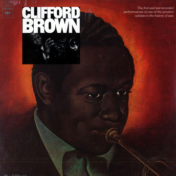 The beginning and the end,Clifford Brown