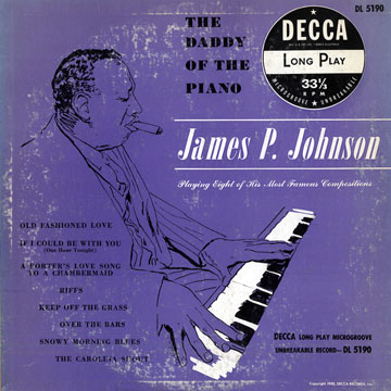 the daddy of the piano,James P. Johnson