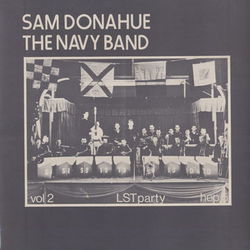 Sam Donahue and the Navy Band Vol 2,Sam Donahue
