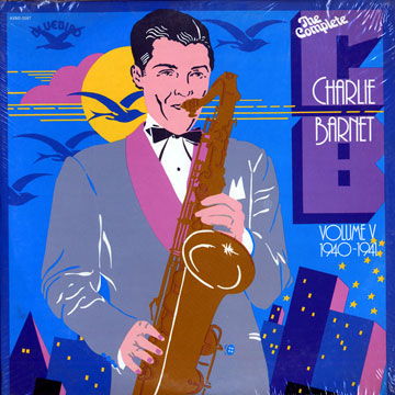 The complete Charlie Barnet  Vol. V  1940-41,Charlie Barnet