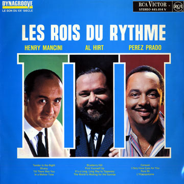 Les rois du rythme,Al Hirt , Henry Mancini , Perez Prado