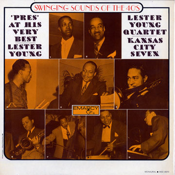 PRES  At His Very Best - Lester Young & Kansas City Seven,Count Basie , Buck Clayton , Freddie Green , Jo Jones , Rodney Richardson , Dickie Wells , Lester Young