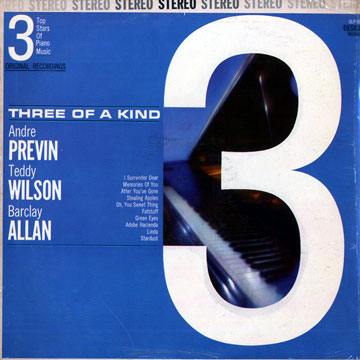 Three of a kind,Barclay Allan , Andre Previn , Teddy Wilson