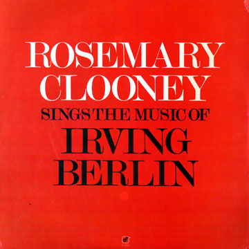 Sings the music of Irving Berlin,Rosemary Clooney