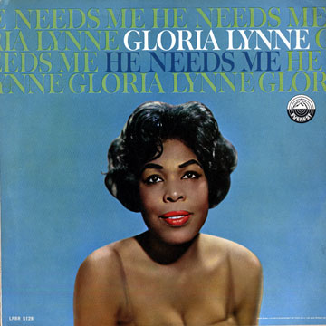 He needs me,Gloria Lynne