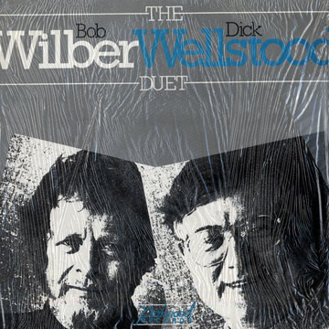 The Bob Wilber Dick Wellstood Duet,Dick Wellstood , Bob Wilber
