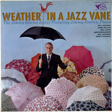 Weather in a jazz vane,Jimmy Rowles