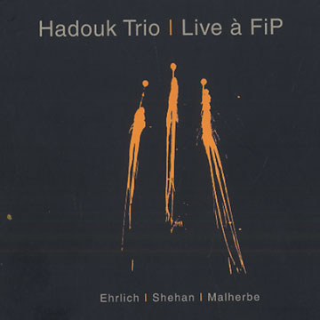 Live  FIP, Hadouk Trio