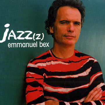 Jazz(z),Emmanuel Bex