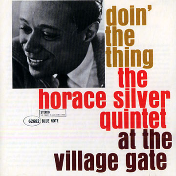 Doin' the thing at the Village Gate,Horace Silver