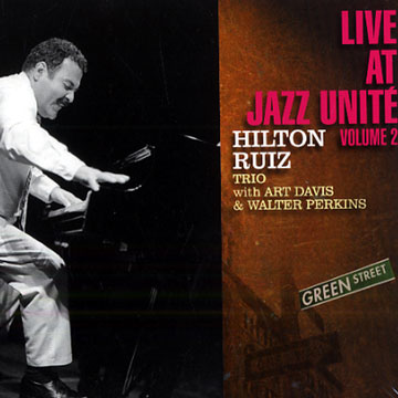 Live at Jazz Unité - volume 2,Hilton Ruiz