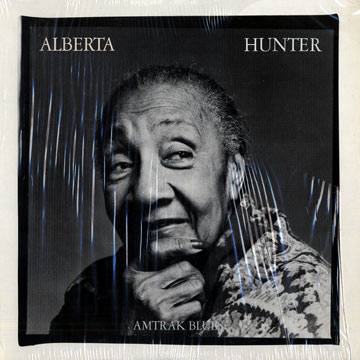 Amtrak blues,Alberta Hunter