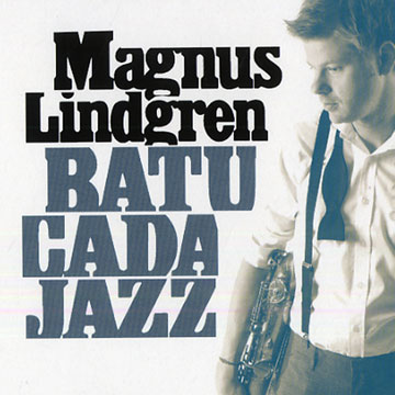 Batucada Jazz ,Magnus Lindgren