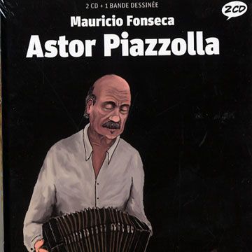 Astor Piazzolla,Astor Piazzolla