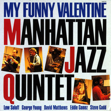 My funny Valentine, Manhattan Jazz Quintet
