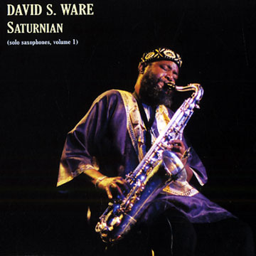 Saturnian vol.1,David S. Ware
