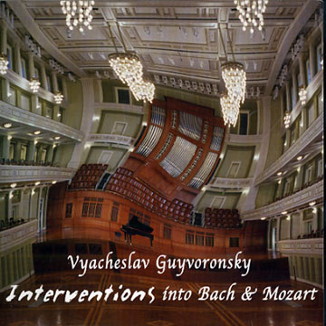 Interventions into Bach & Mozart,Vyaceslav Guyvoronsky