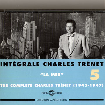 La mer: Integrale Charles Trenet vol.5,Charles Trenet