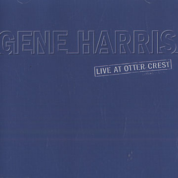 live at other crest,Gene Harris