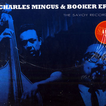 The savoy recordings,Booker Ervin , Charles Mingus