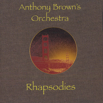 Rhapsodies,Anthony Brown