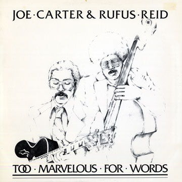Too Marvelous For Words,Joe Carter , Rufus Reid