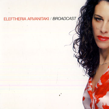 Broadcast,Eleftheria Arvanitaki