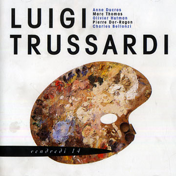 Vendredi 14,Luigi Trussardi